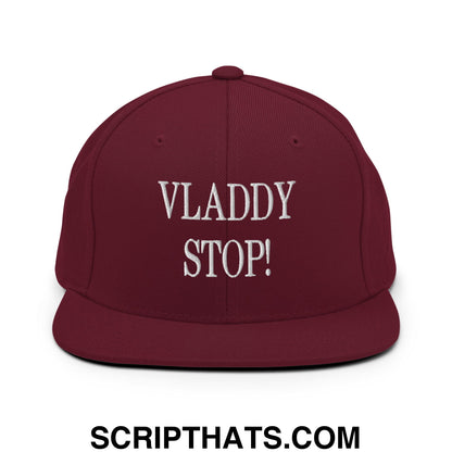 Vladdy Stop Embroidered Flat Bill Brim Snapback Hat Maroon
