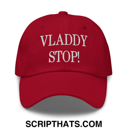 Vladdy Stop Embroidered Unstructured Dad Hat Cranberry