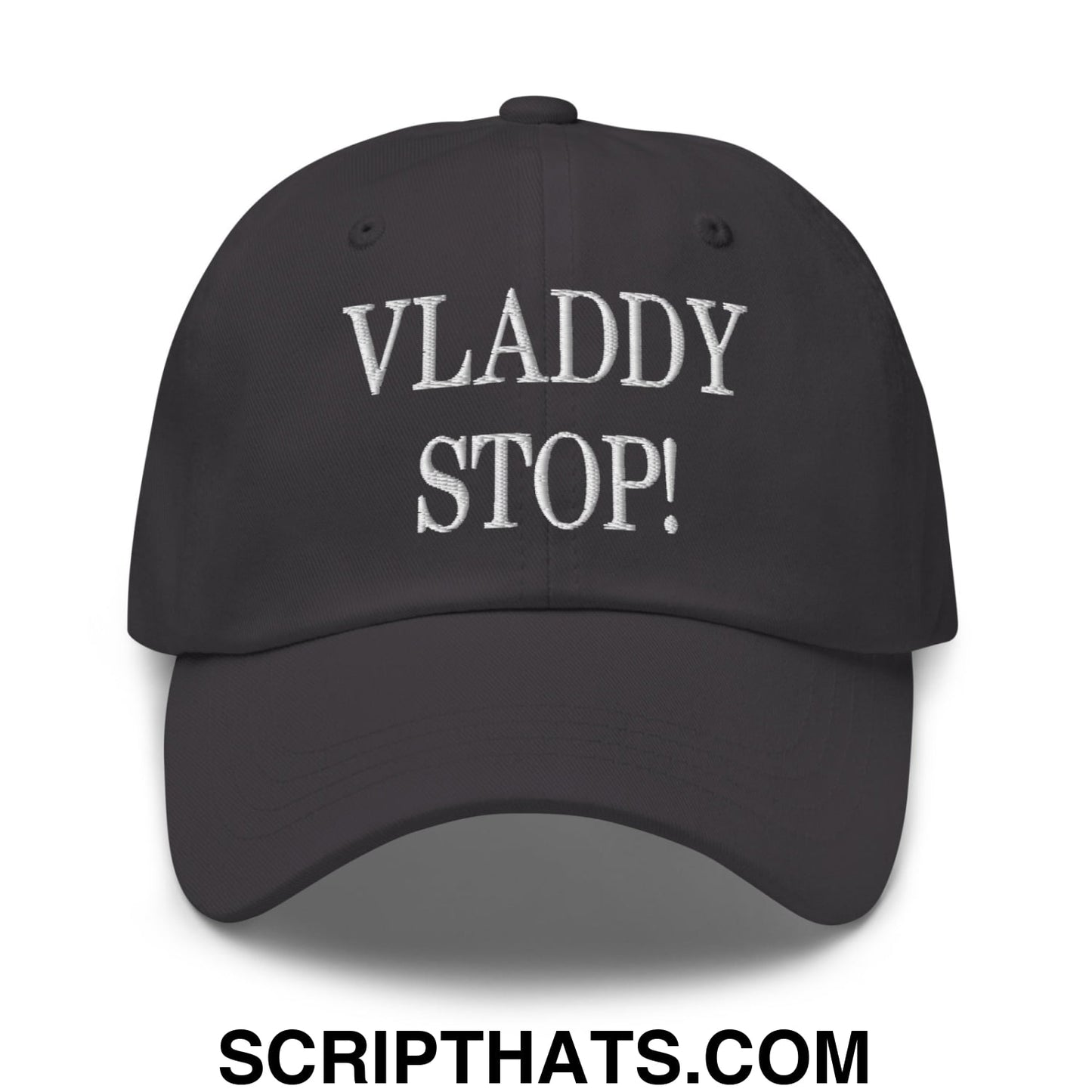 Vladdy Stop Embroidered Unstructured Dad Hat Dark Grey