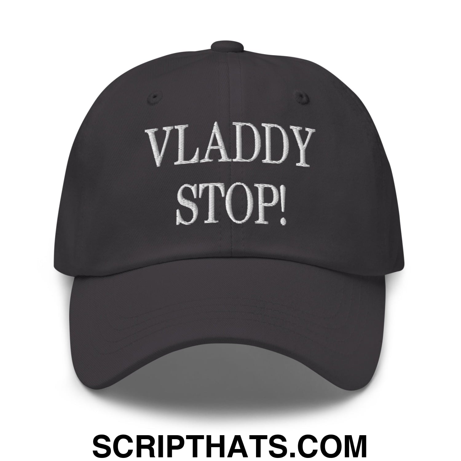 Vladdy Stop Embroidered Unstructured Dad Hat Dark Grey