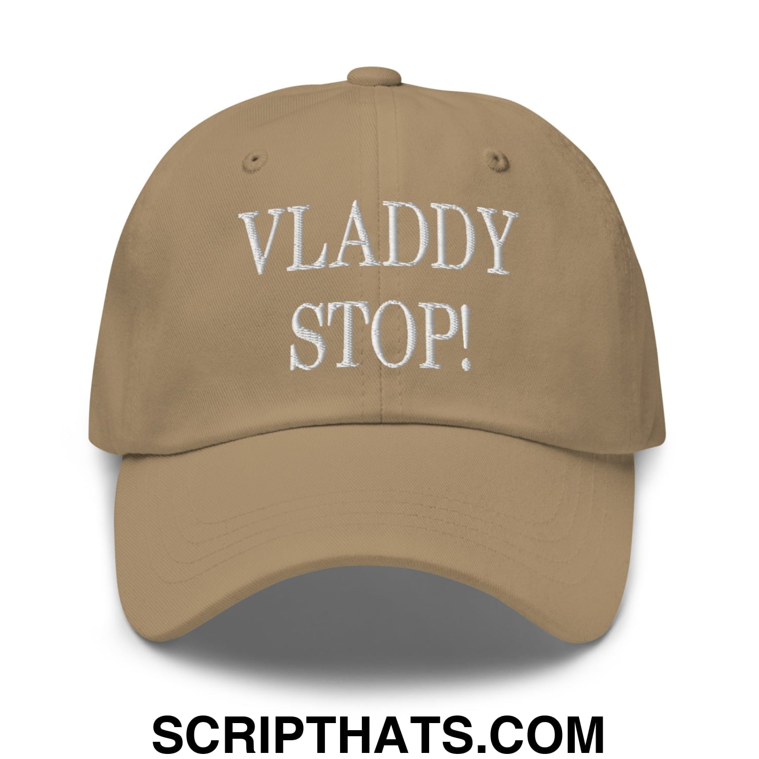 Vladdy Stop Embroidered Unstructured Dad Hat Khaki