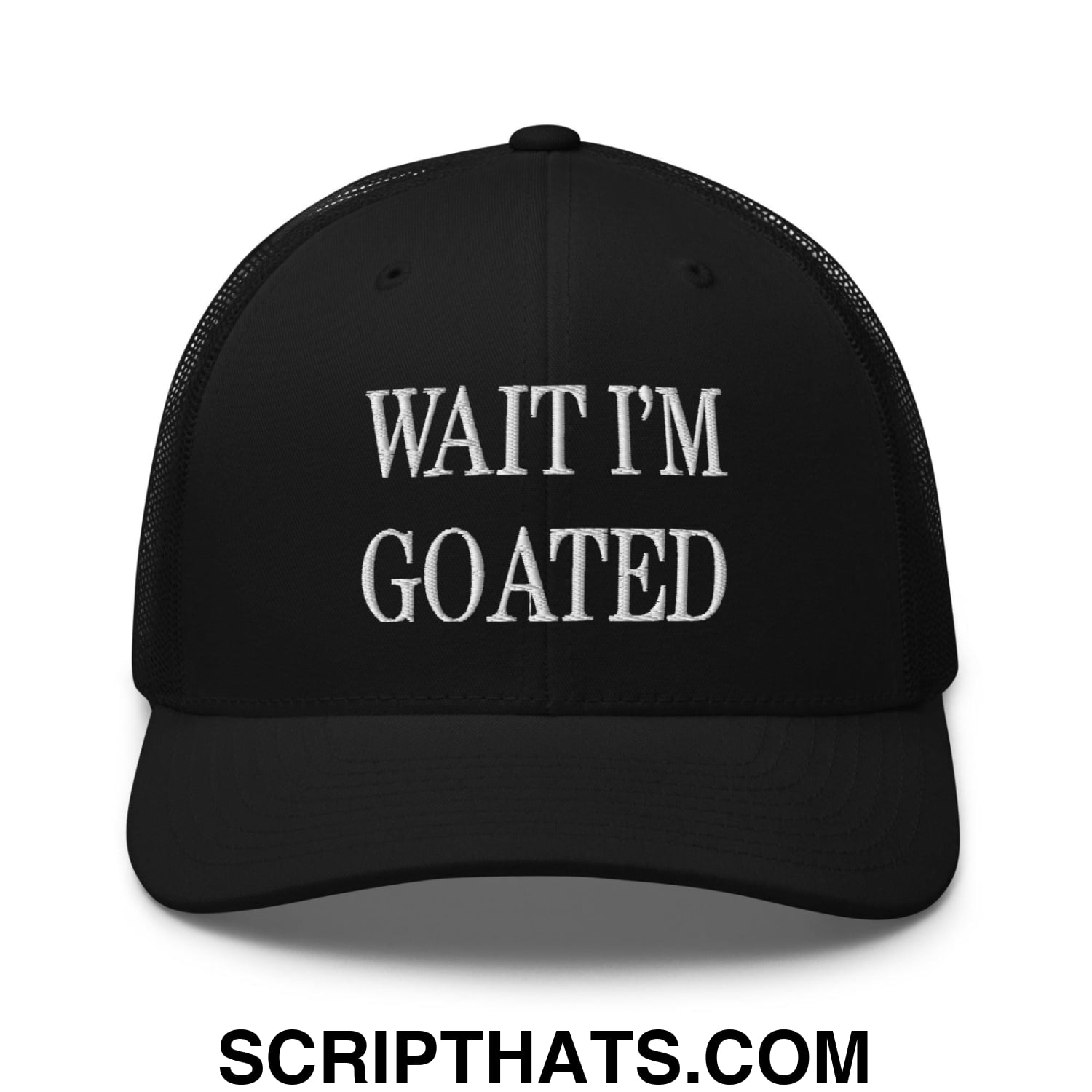 Wait I'm Goated Embroidered Mesh Trucker Hat Black