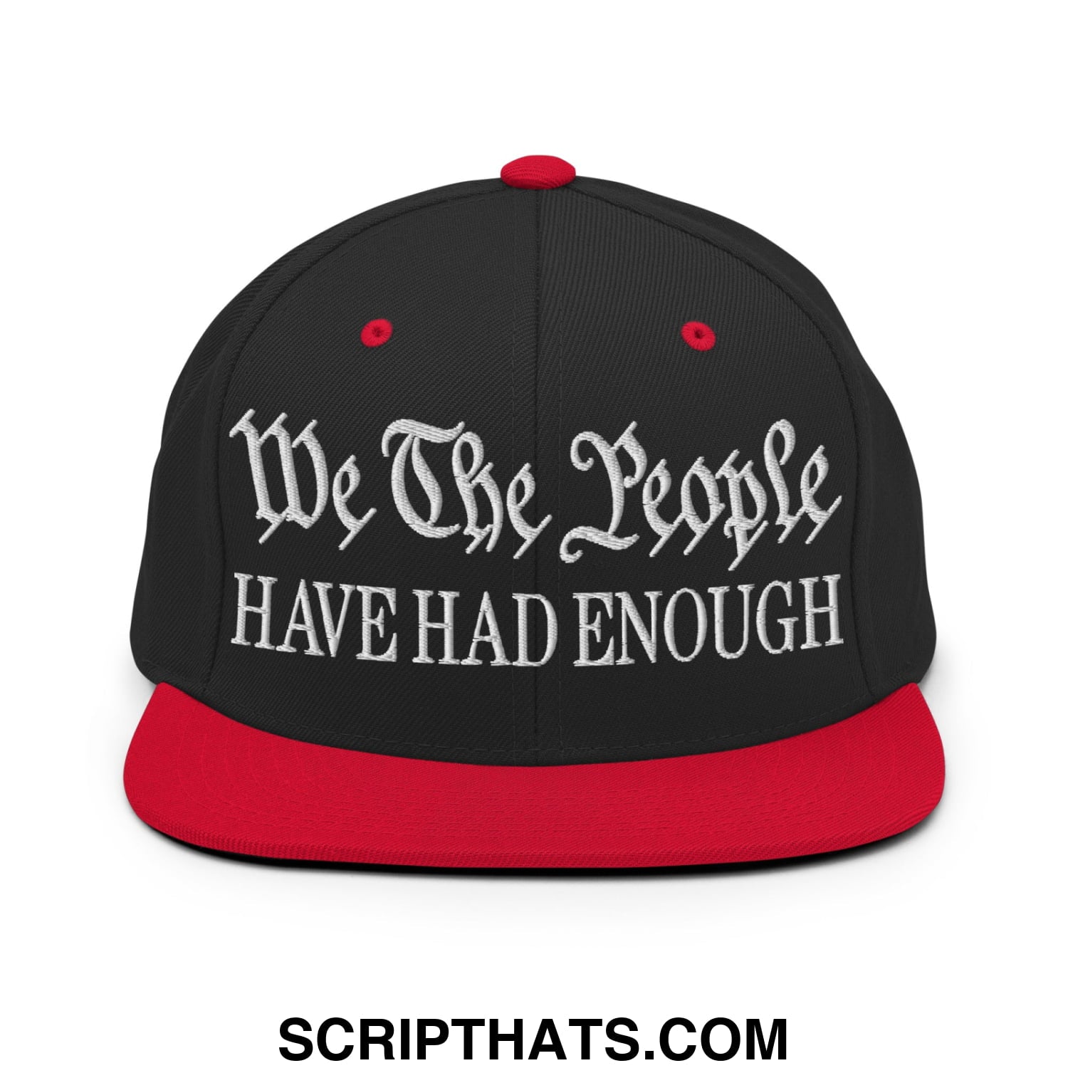 We The People Have Had Enough Embroidered Flat Bill Brim Snapback Hat Black Red