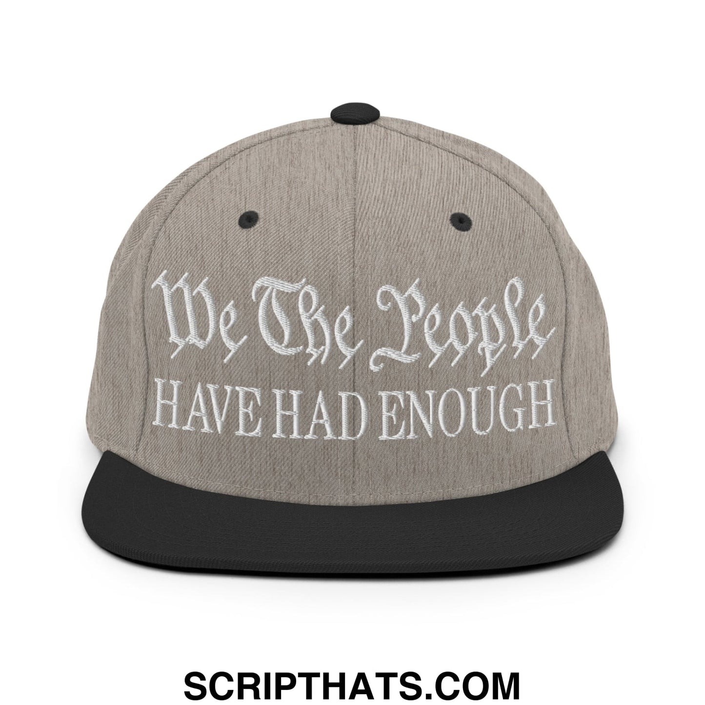 We The People Have Had Enough Embroidered Flat Bill Brim Snapback Hat Heather Black