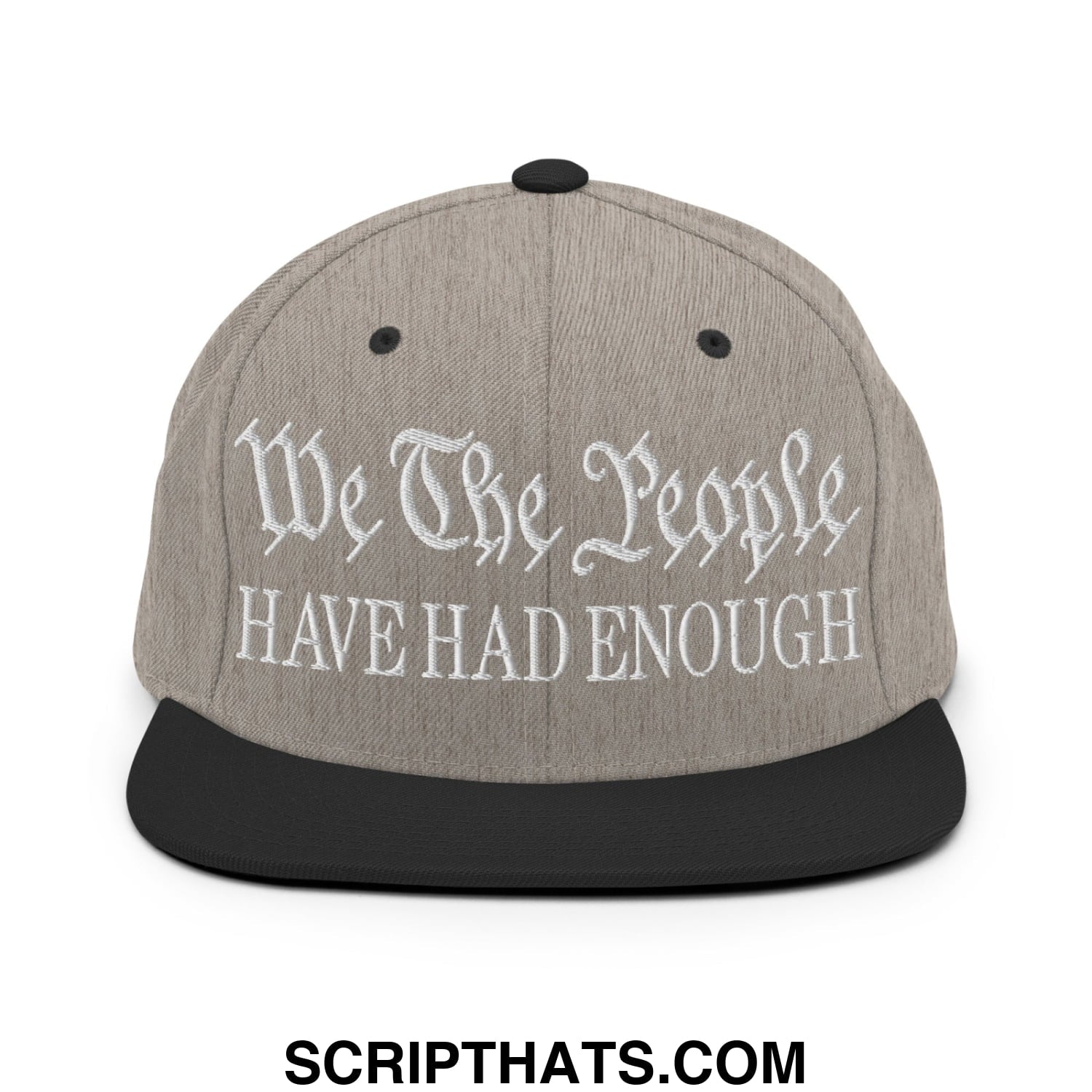 We The People Have Had Enough Embroidered Flat Bill Brim Snapback Hat Heather Black