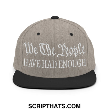We The People Have Had Enough Embroidered Flat Bill Brim Snapback Hat Heather Black