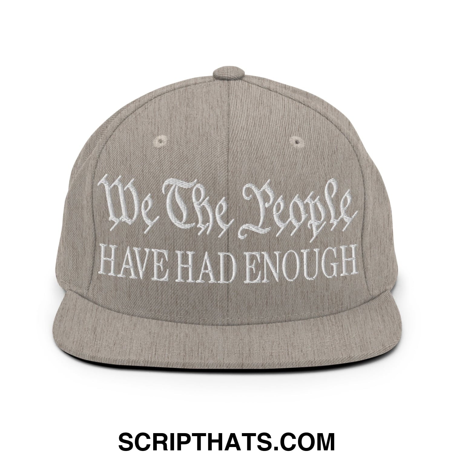 We The People Have Had Enough Embroidered Flat Bill Brim Snapback Hat Heather Grey