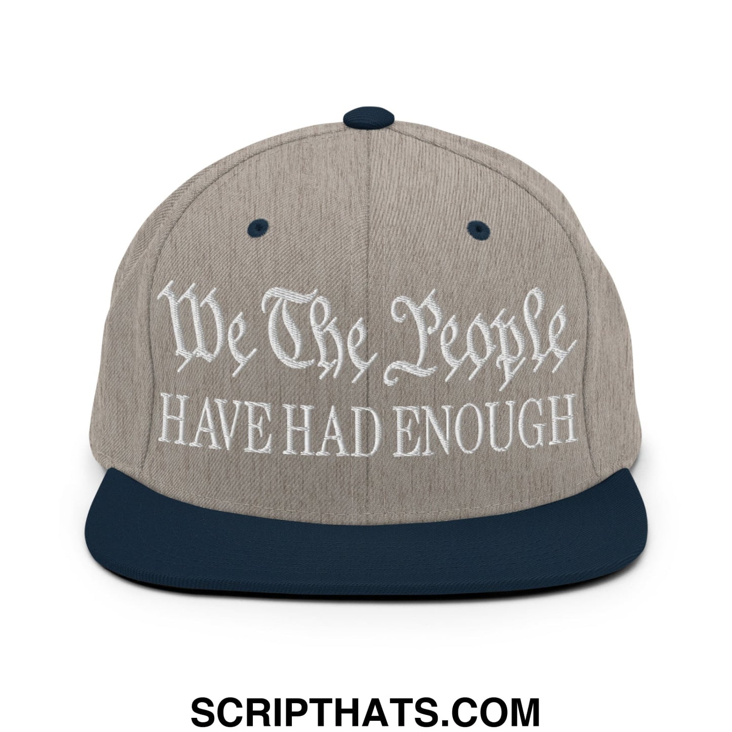 We The People Have Had Enough Embroidered Flat Bill Brim Snapback Hat Heather Grey Navy