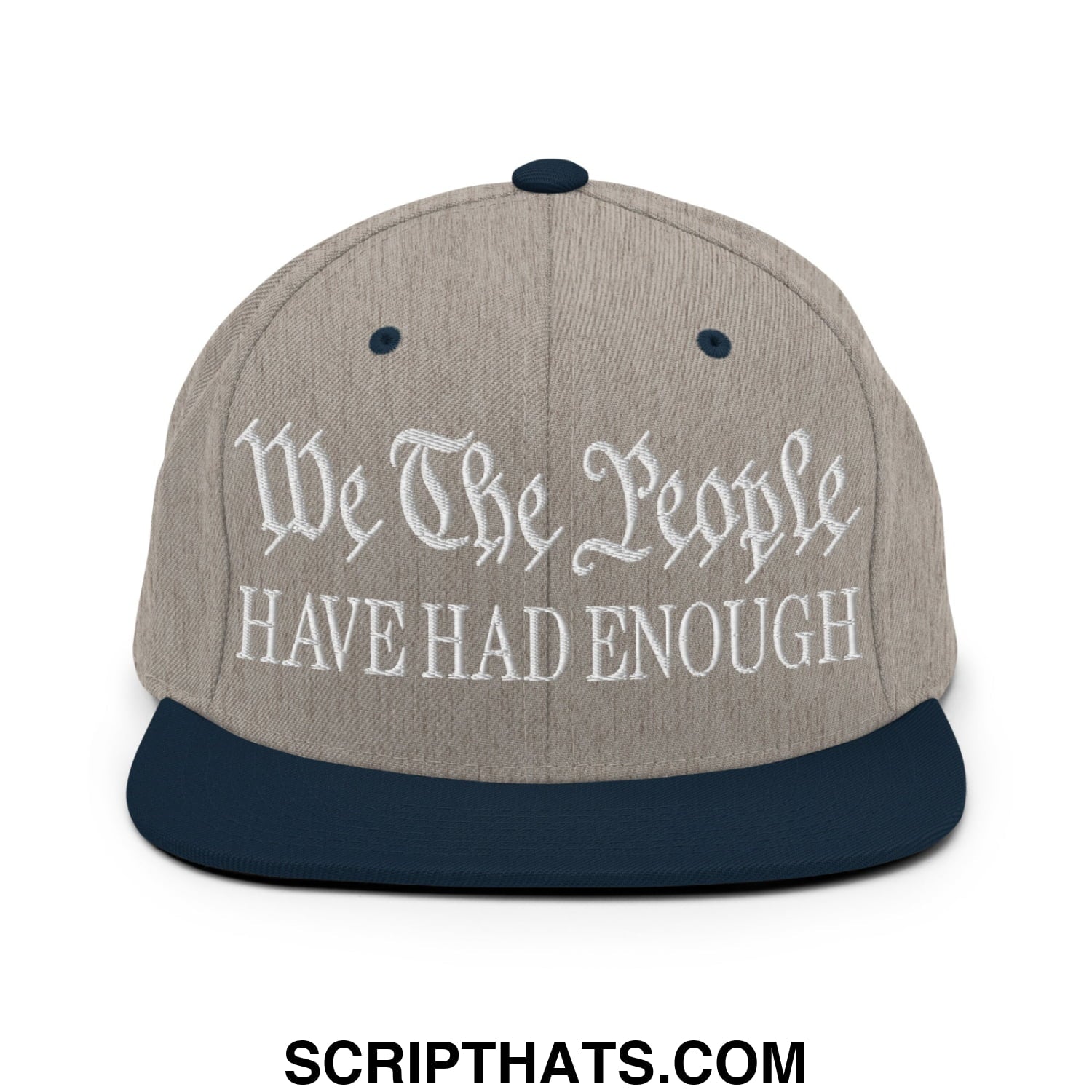 We The People Have Had Enough Embroidered Flat Bill Brim Snapback Hat Heather Grey Navy