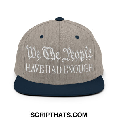 We The People Have Had Enough Embroidered Flat Bill Brim Snapback Hat Heather Grey Navy