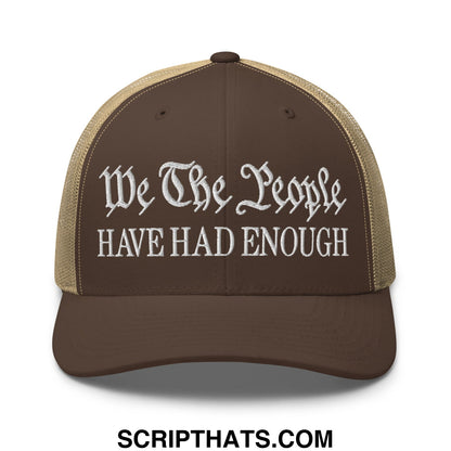 We The People Have Had Enough Embroidered Mesh Trucker Hat Brown Khaki