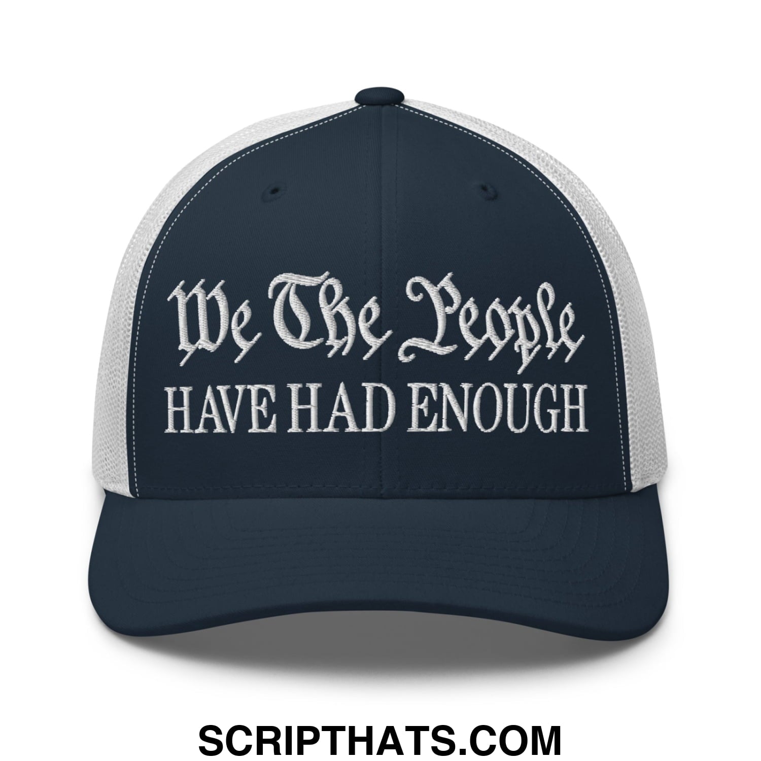 We The People Have Had Enough Embroidered Mesh Trucker Hat Navy White