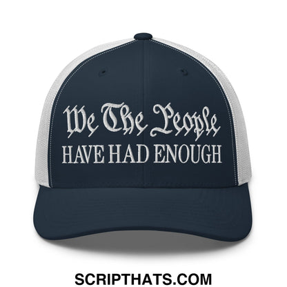 We The People Have Had Enough Embroidered Mesh Trucker Hat Navy White