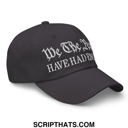 We The People Have Had Enough Embroidered Unstructured Dad Hat Dark Grey