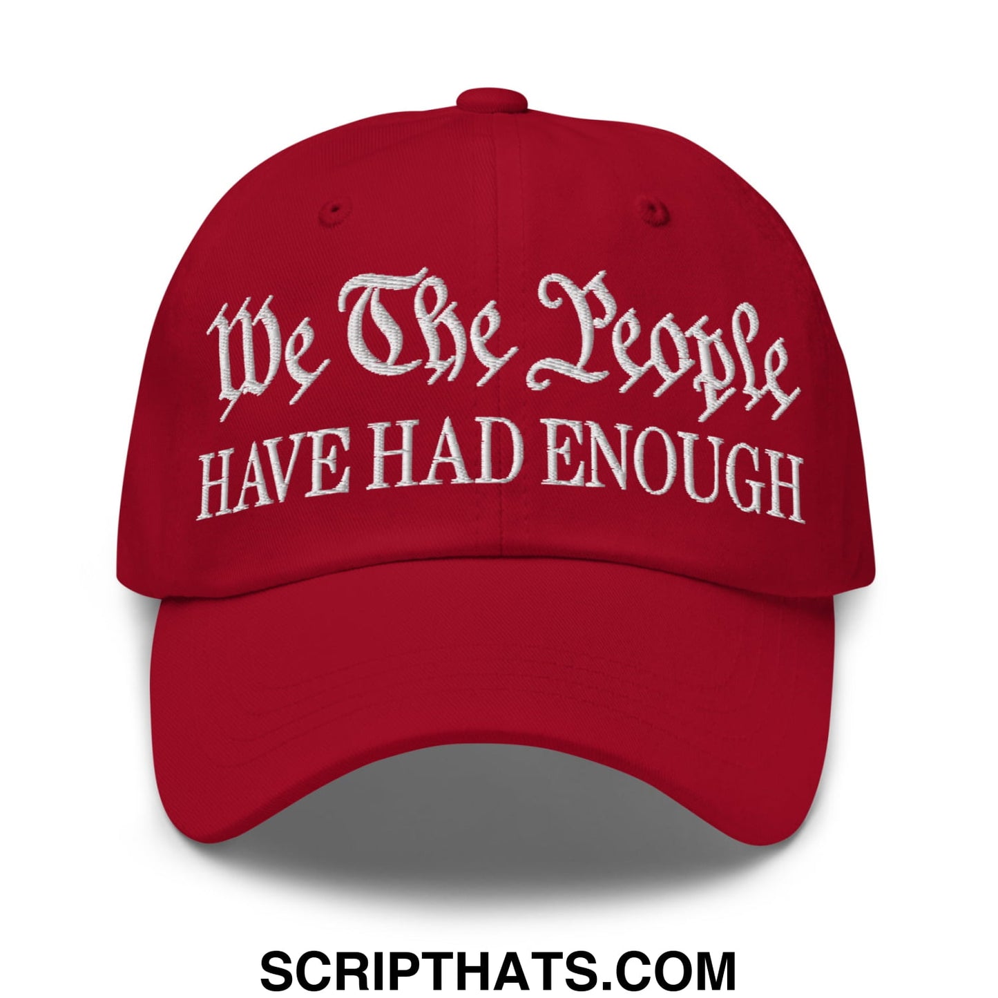 We The People Have Had Enough Embroidered Unstructured Dad Hat Cranberry