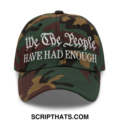 We The People Have Had Enough Embroidered Unstructured Dad Hat Green Camo