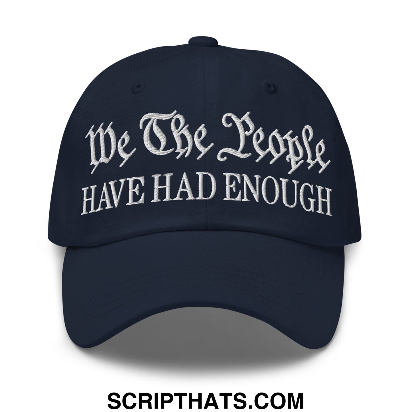 We The People Have Had Enough Embroidered Unstructured Dad Hat Navy