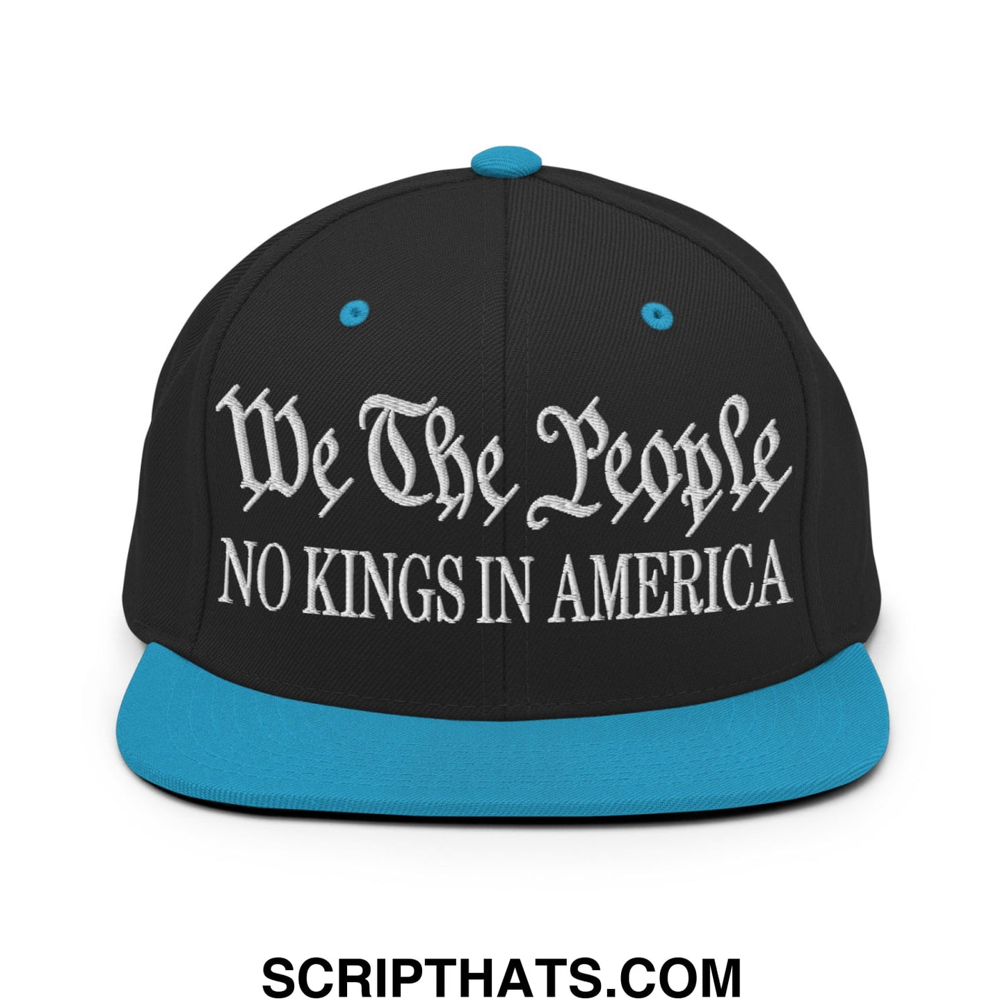 We The People No Kings in America Embroidered Flat Bill Brim Snapback Hat Black Teal
