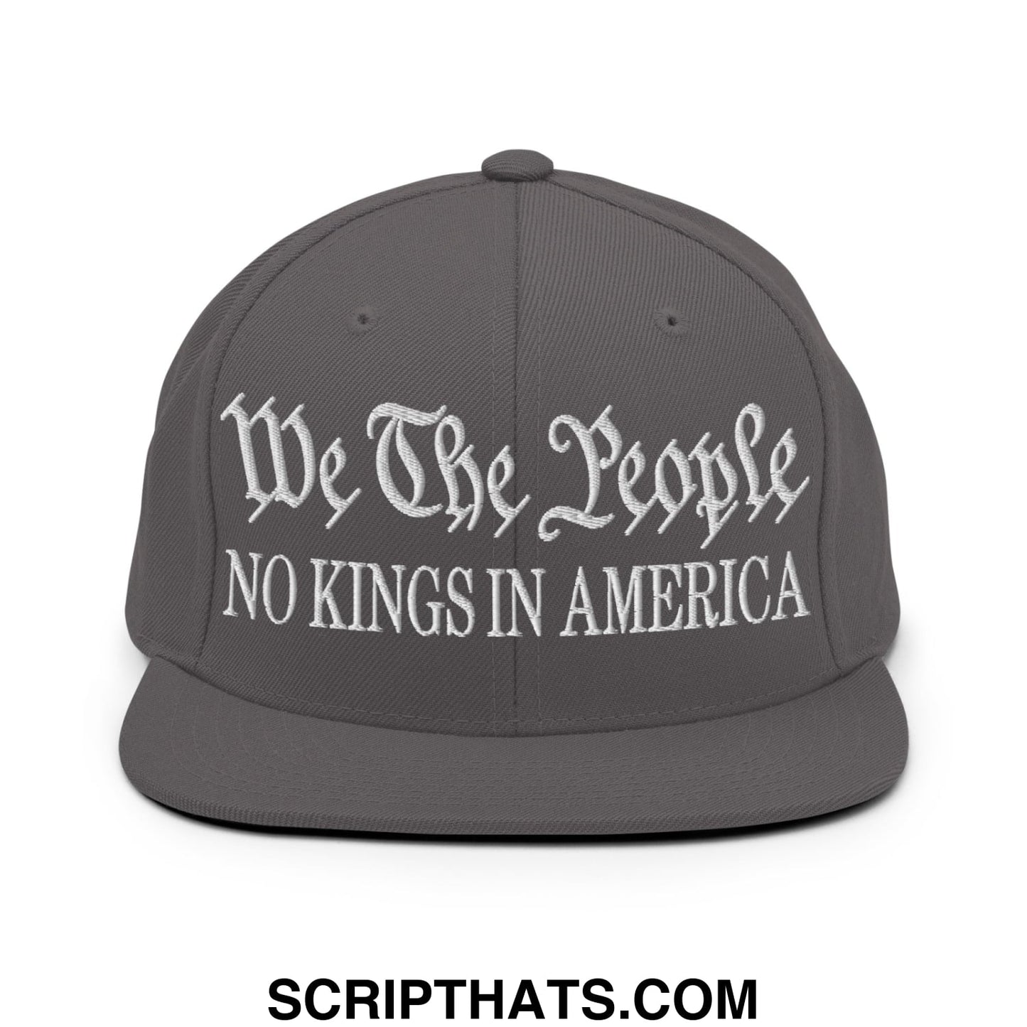 We The People No Kings in America Embroidered Flat Bill Brim Snapback Hat Dark Grey