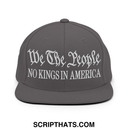 We The People No Kings in America Embroidered Flat Bill Brim Snapback Hat Dark Grey