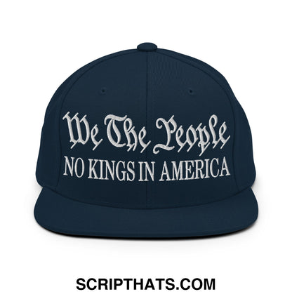 We The People No Kings in America Embroidered Flat Bill Brim Snapback Hat Dark Navy