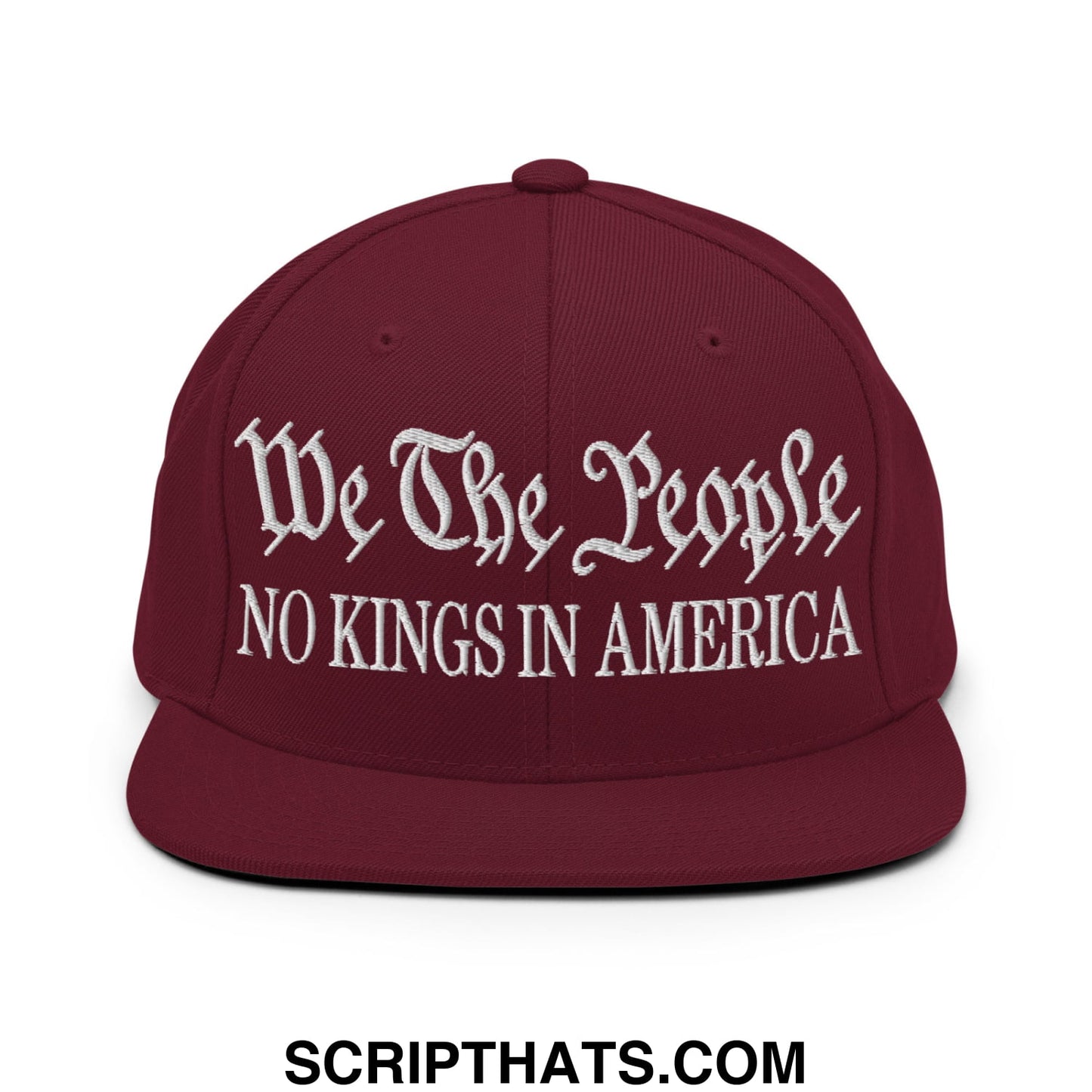 We The People No Kings in America Embroidered Flat Bill Brim Snapback Hat Maroon