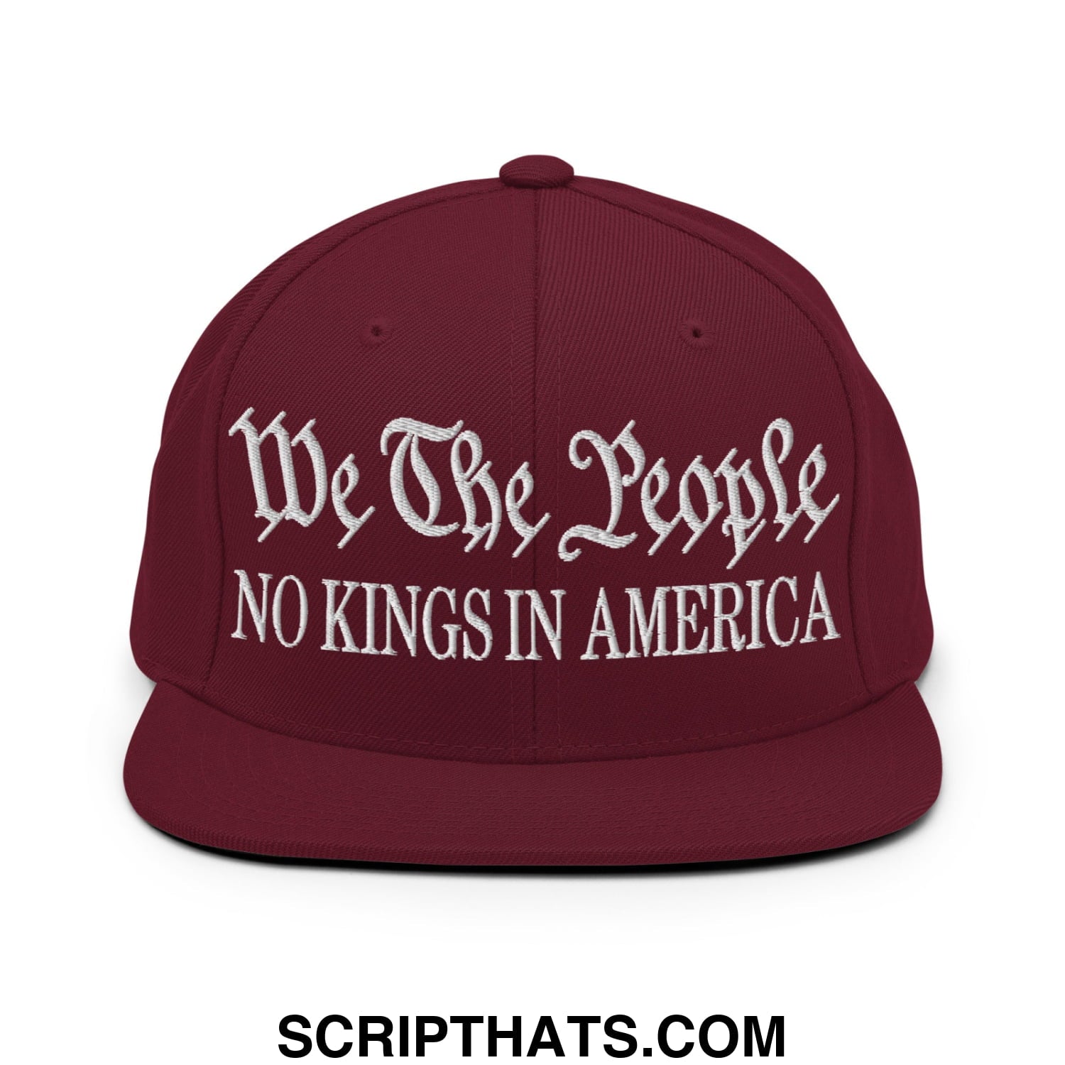 We The People No Kings in America Embroidered Flat Bill Brim Snapback Hat Maroon