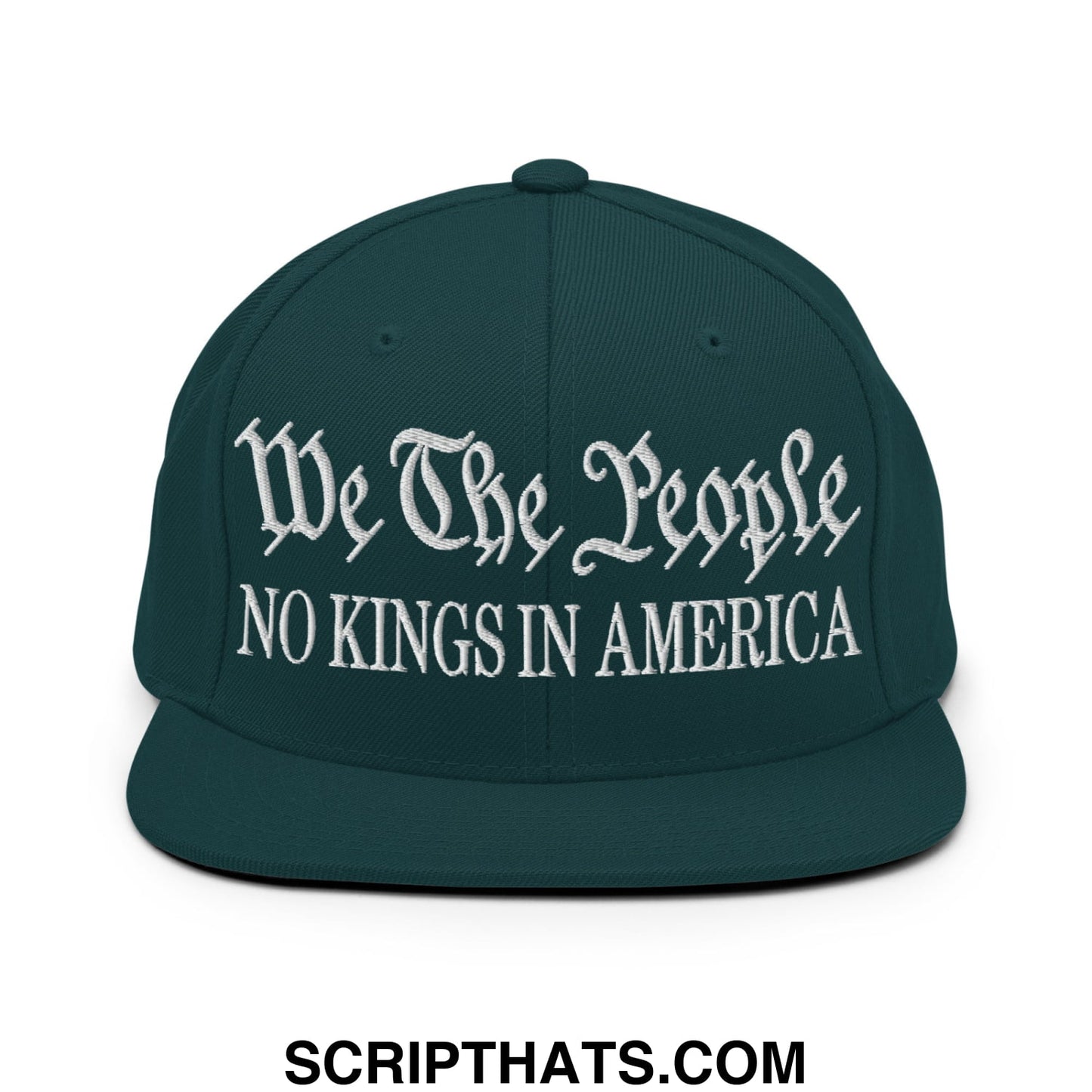 We The People No Kings in America Embroidered Flat Bill Brim Snapback Hat Spruce