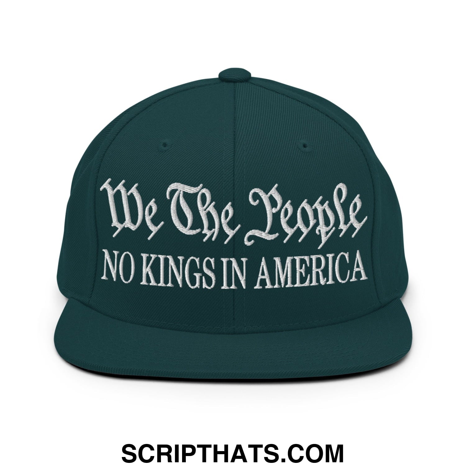 We The People No Kings in America Embroidered Flat Bill Brim Snapback Hat Spruce