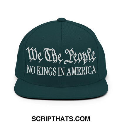 We The People No Kings in America Embroidered Flat Bill Brim Snapback Hat Spruce