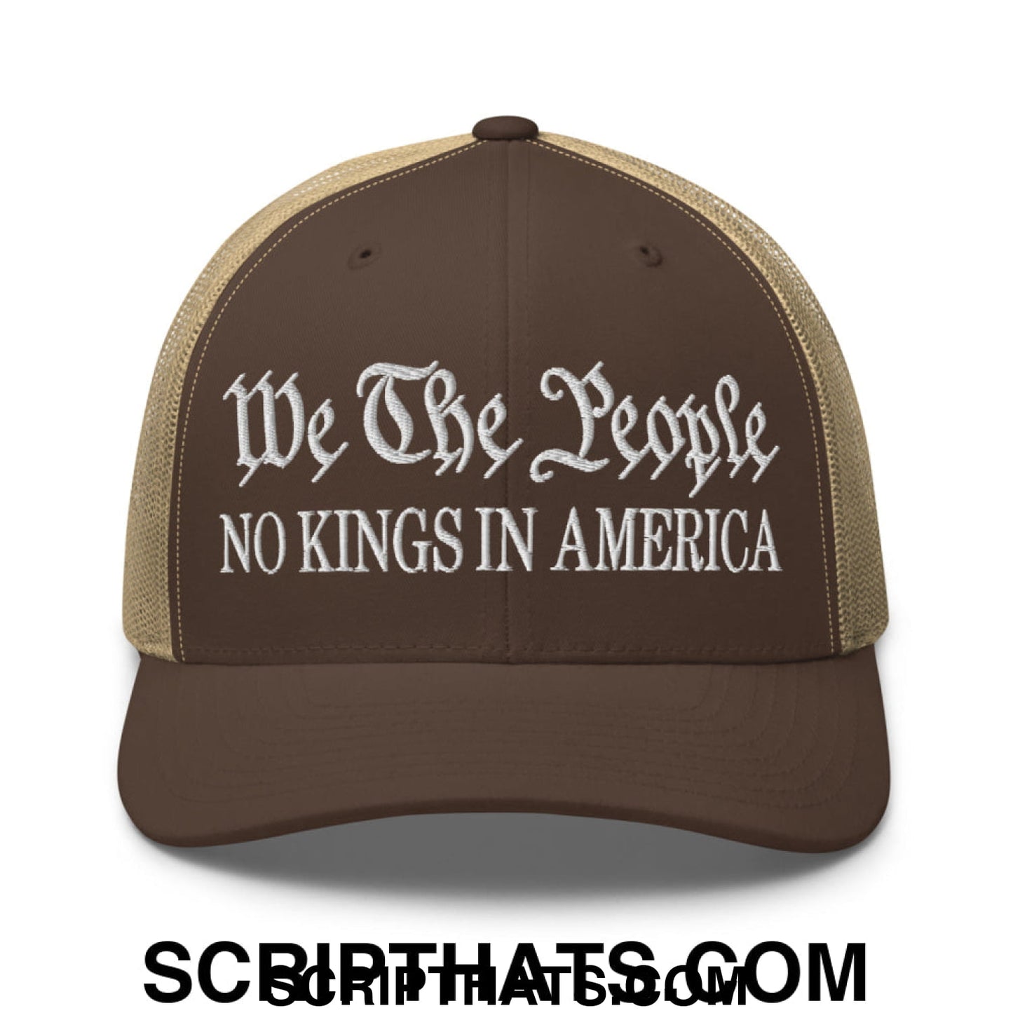 Brown and tan mesh trucker hat with white embroidered we the people no kings in america text in script and block letters