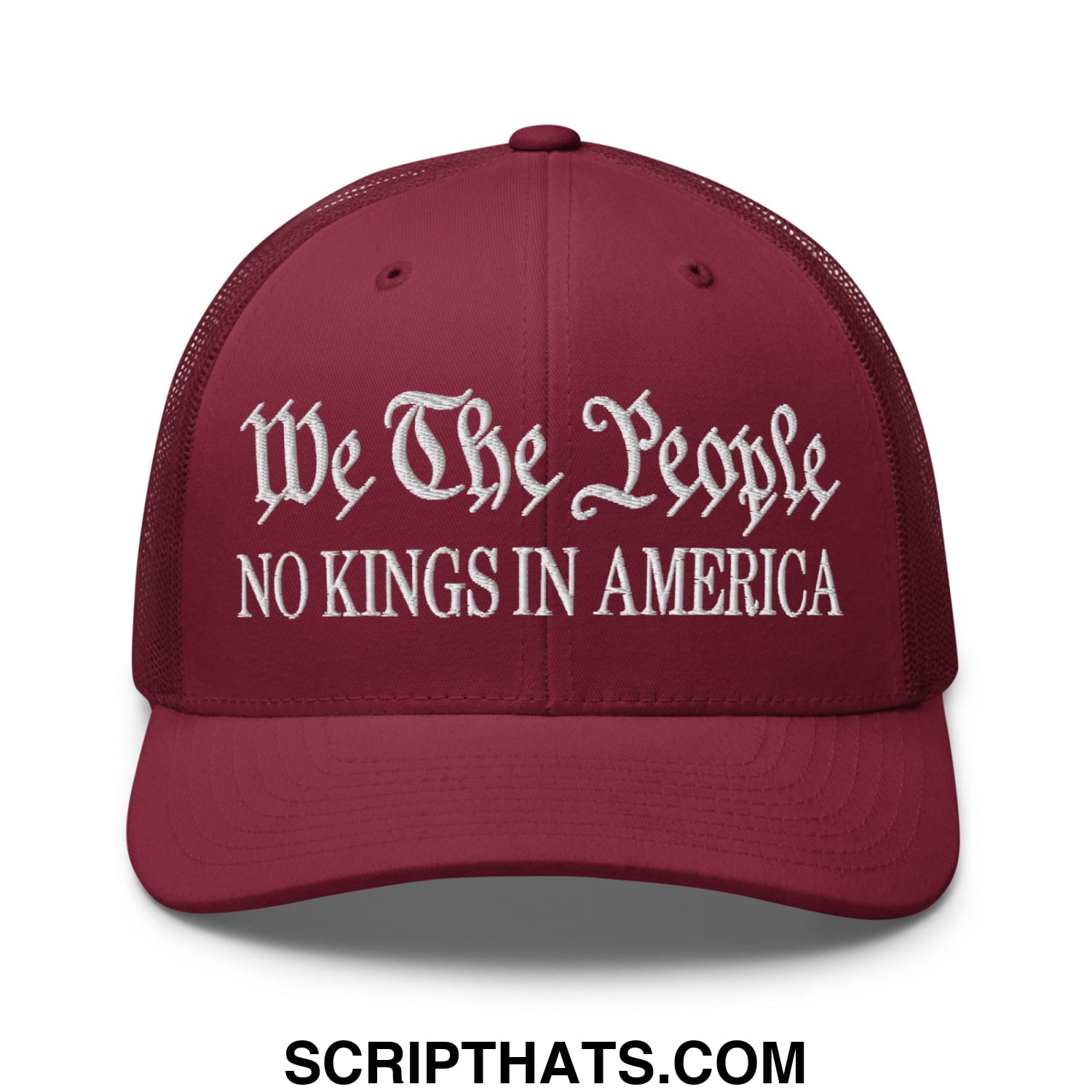 Maroon mesh trucker hat with white embroidered we the people script and no kings in america block text