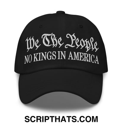 We The People No Kings in America Embroidered Unstructured Dad Hat Black