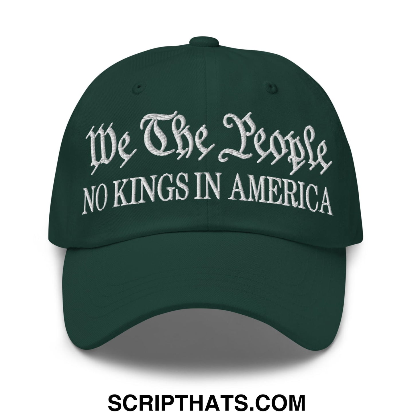 We The People No Kings in America Embroidered Unstructured Dad Hat Spruce