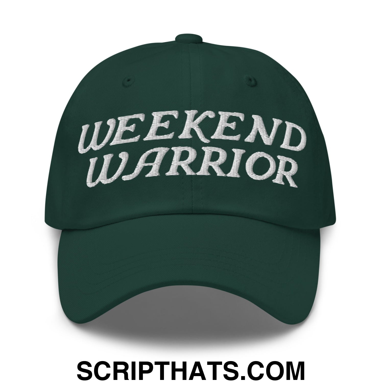 Weekend Warrior Embroidered Unstructured Dad Hat Spruce
