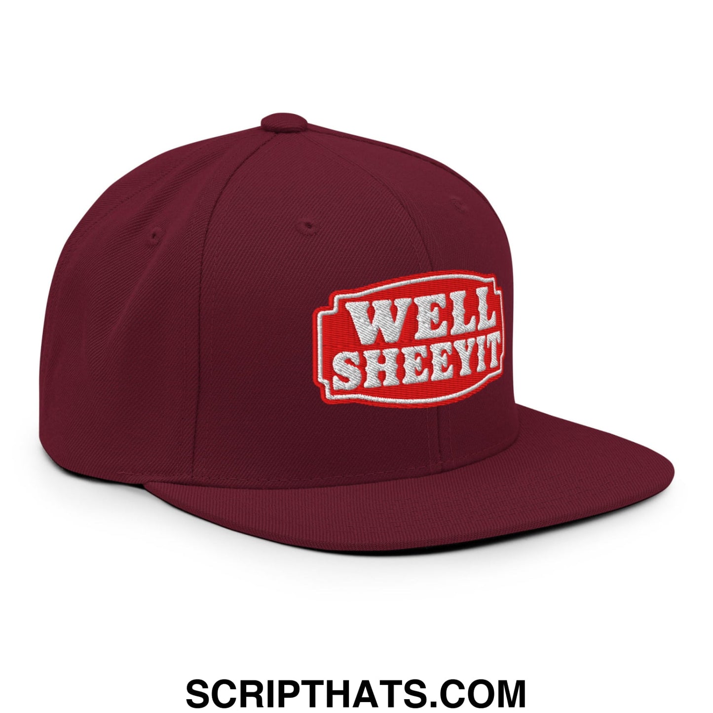 Well Sheeyit Embroidered Flat Bill Brim Snapback Hat Maroon
