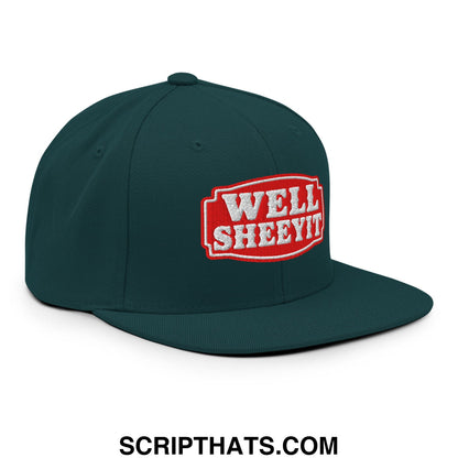 Well Sheeyit Embroidered Flat Bill Brim Snapback Hat Spruce