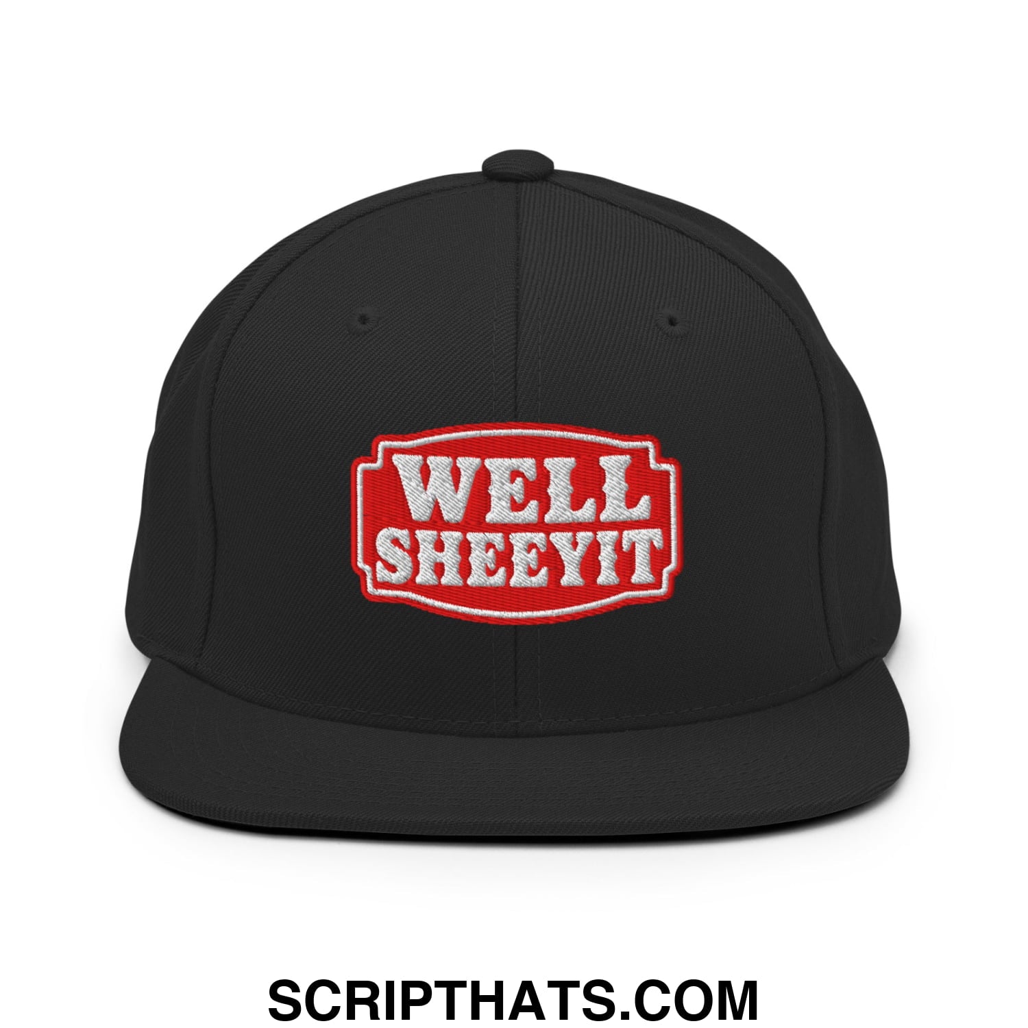 Well Sheeyit Embroidered Flat Bill Brim Snapback Hat Black