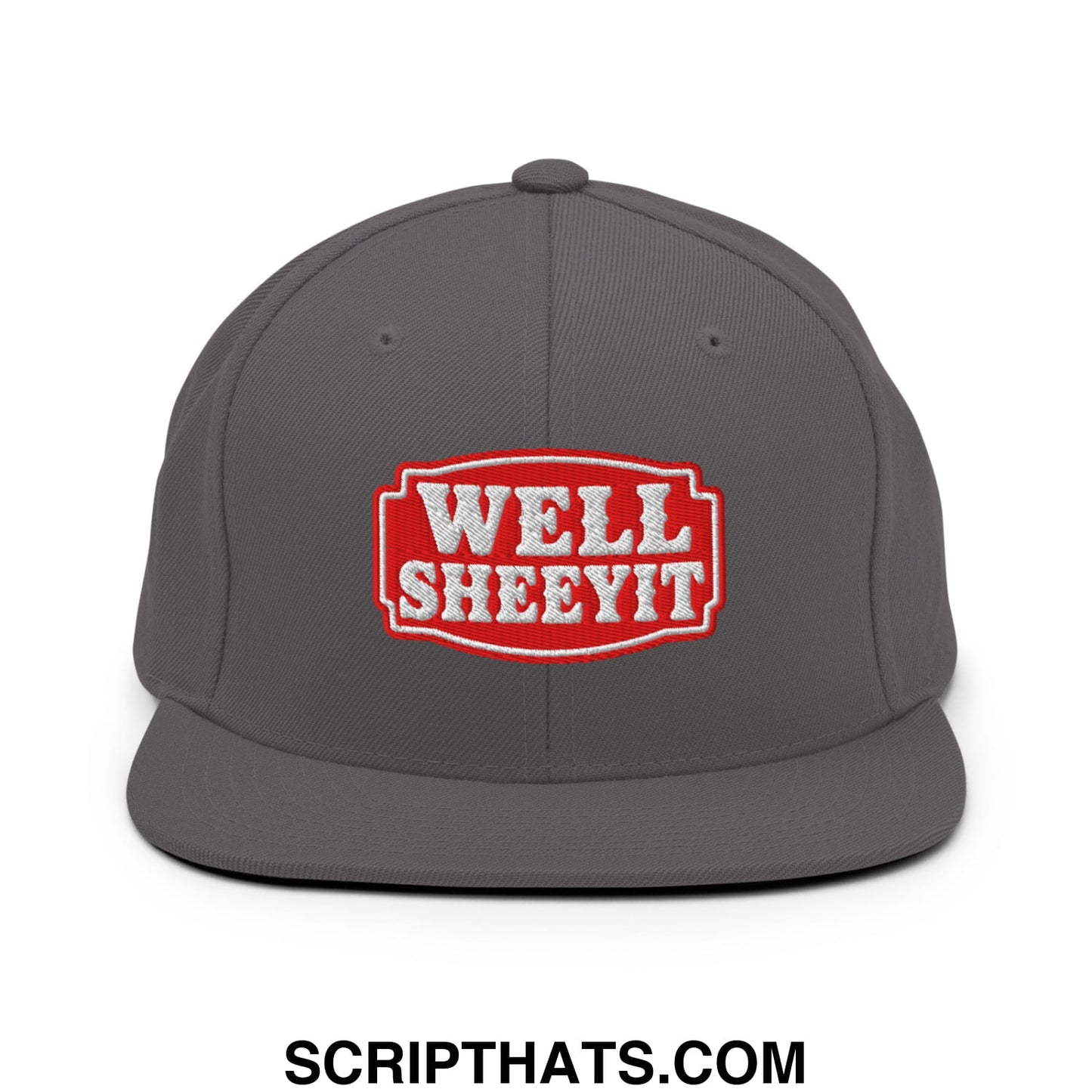 Well Sheeyit Embroidered Flat Bill Brim Snapback Hat Dark Grey