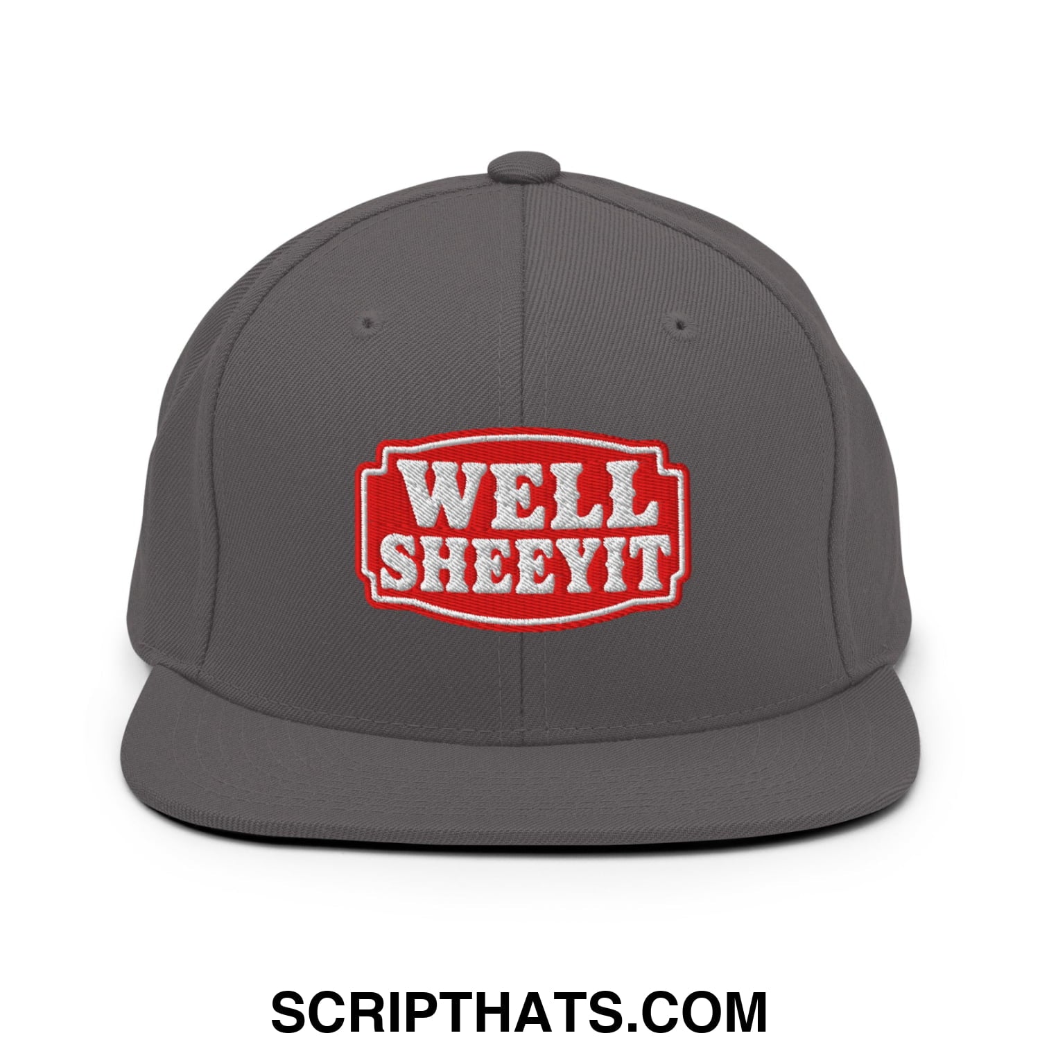 Well Sheeyit Embroidered Flat Bill Brim Snapback Hat Dark Grey