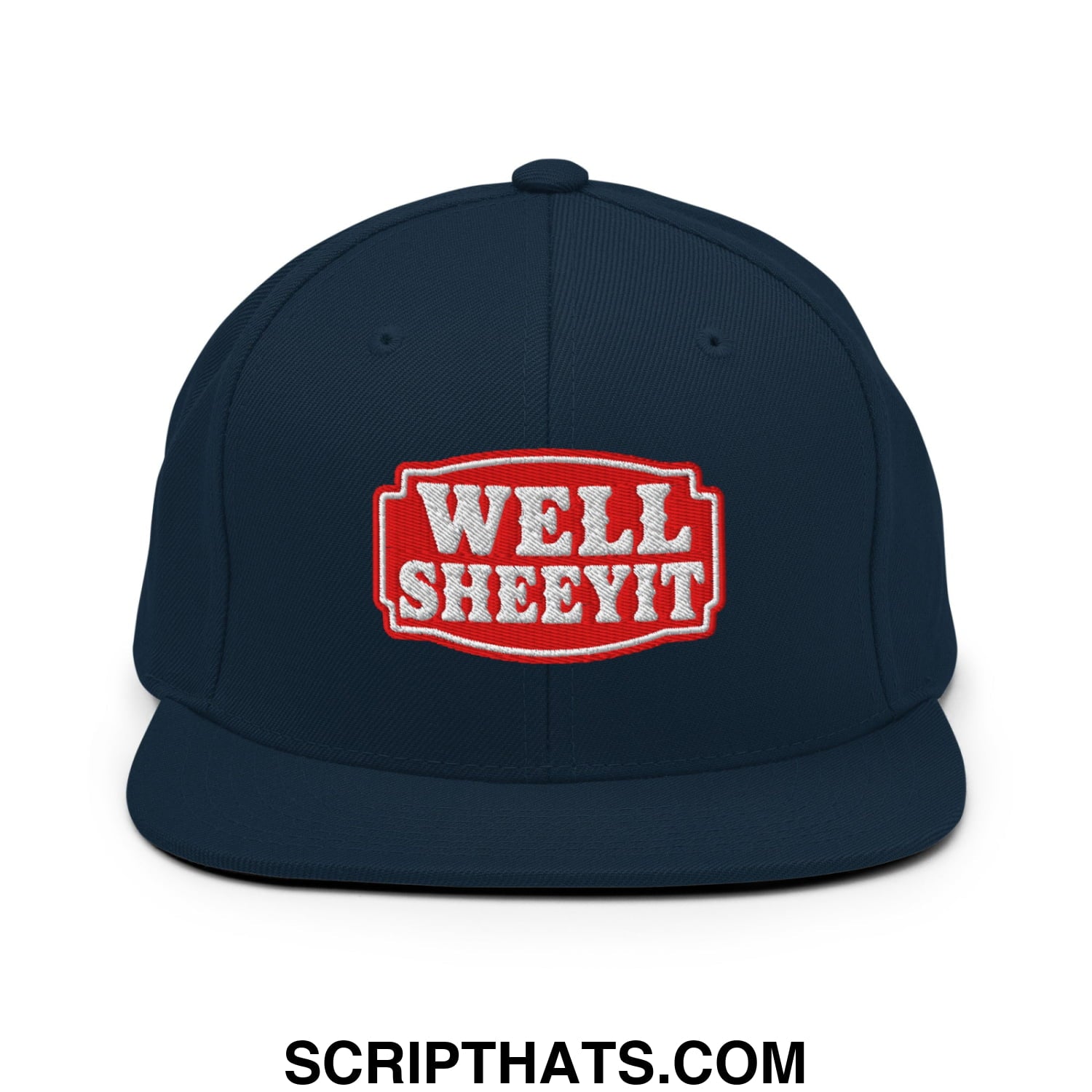 Well Sheeyit Embroidered Flat Bill Brim Snapback Hat Dark Navy
