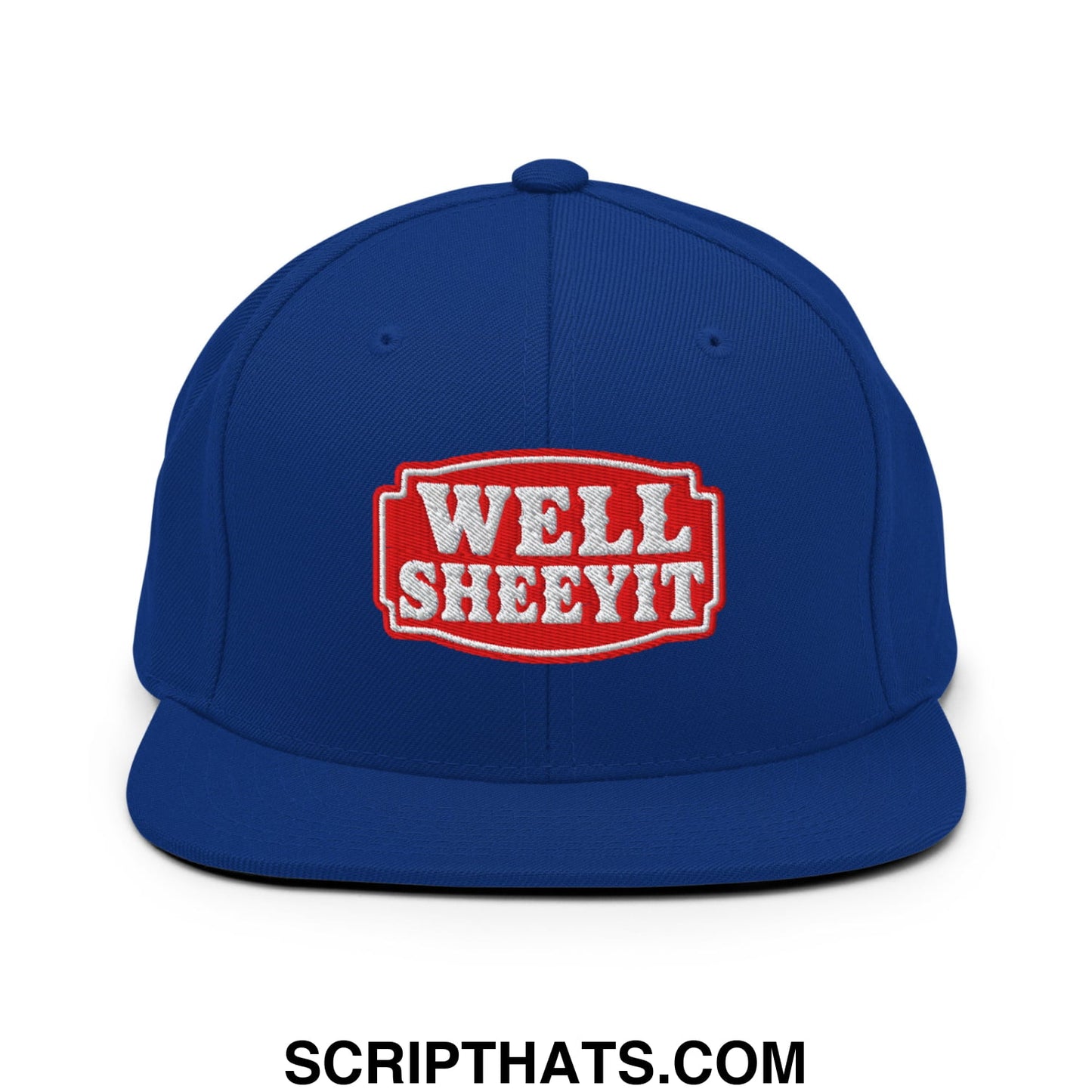 Well Sheeyit Embroidered Flat Bill Brim Snapback Hat Royal Blue