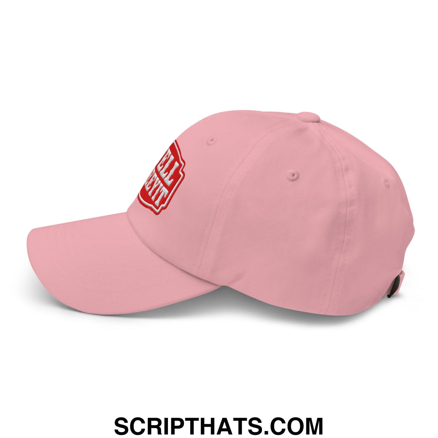 Well Sheeyit Embroidered Unstructured Dad Hat Pink