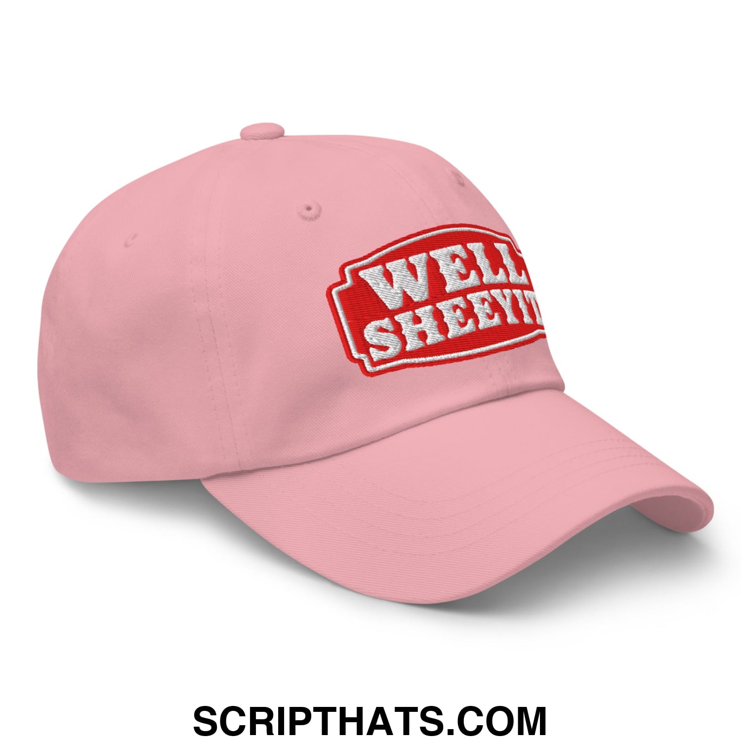 Well Sheeyit Embroidered Unstructured Dad Hat Pink