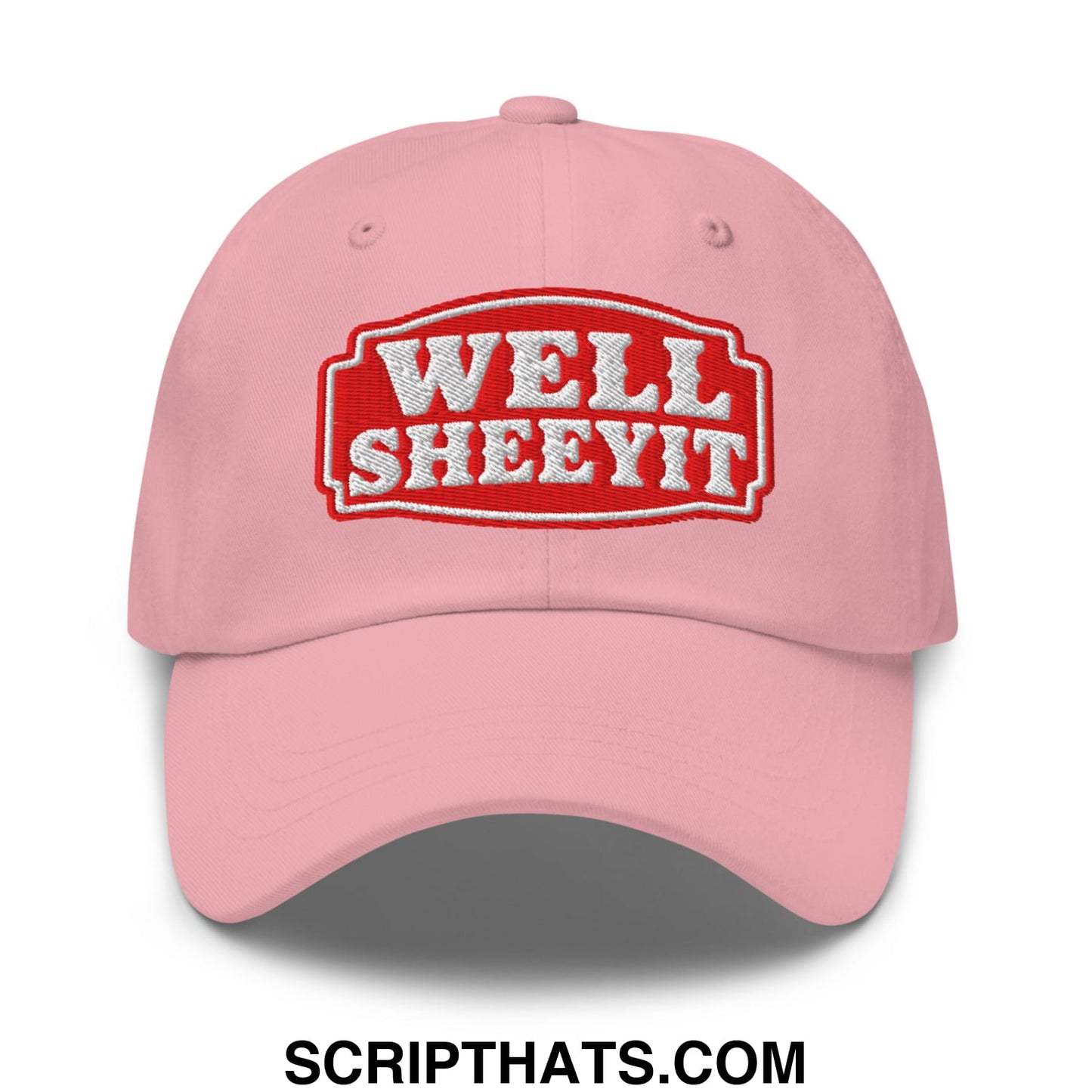 Well Sheeyit Embroidered Unstructured Dad Hat Pink