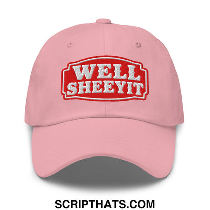 Well Sheeyit Embroidered Unstructured Dad Hat Pink
