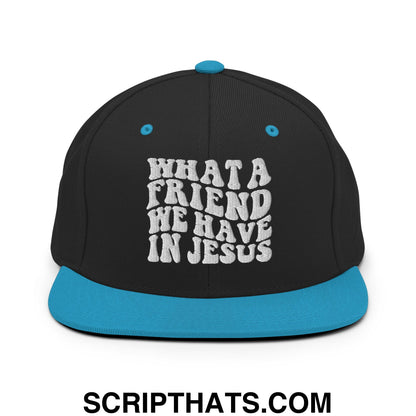 What a Friend We Have in Jesus Embroidered Flat Bill Brim Snapback Hat Black Teal