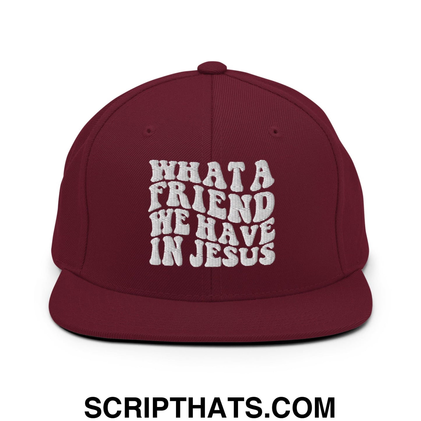 What a Friend We Have in Jesus Embroidered Flat Bill Brim Snapback Hat Maroon
