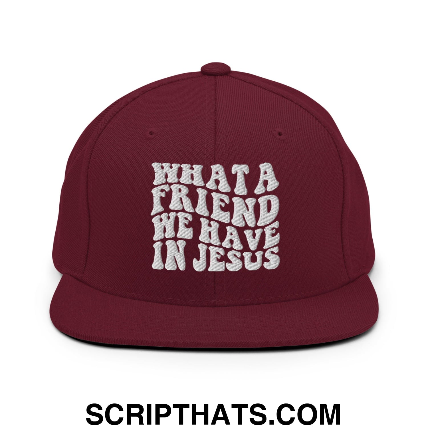 What a Friend We Have in Jesus Embroidered Flat Bill Brim Snapback Hat Maroon