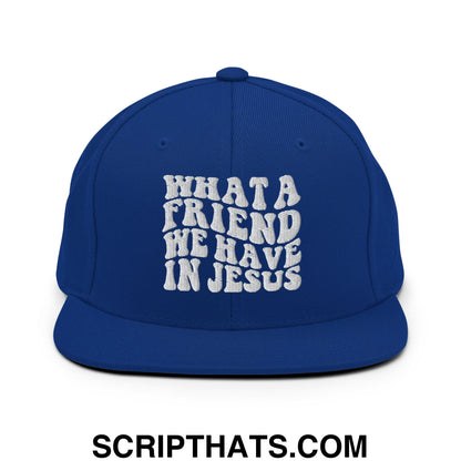 What a Friend We Have in Jesus Embroidered Flat Bill Brim Snapback Hat Royal Blue